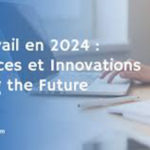 Les tendances du télétravail en 2024