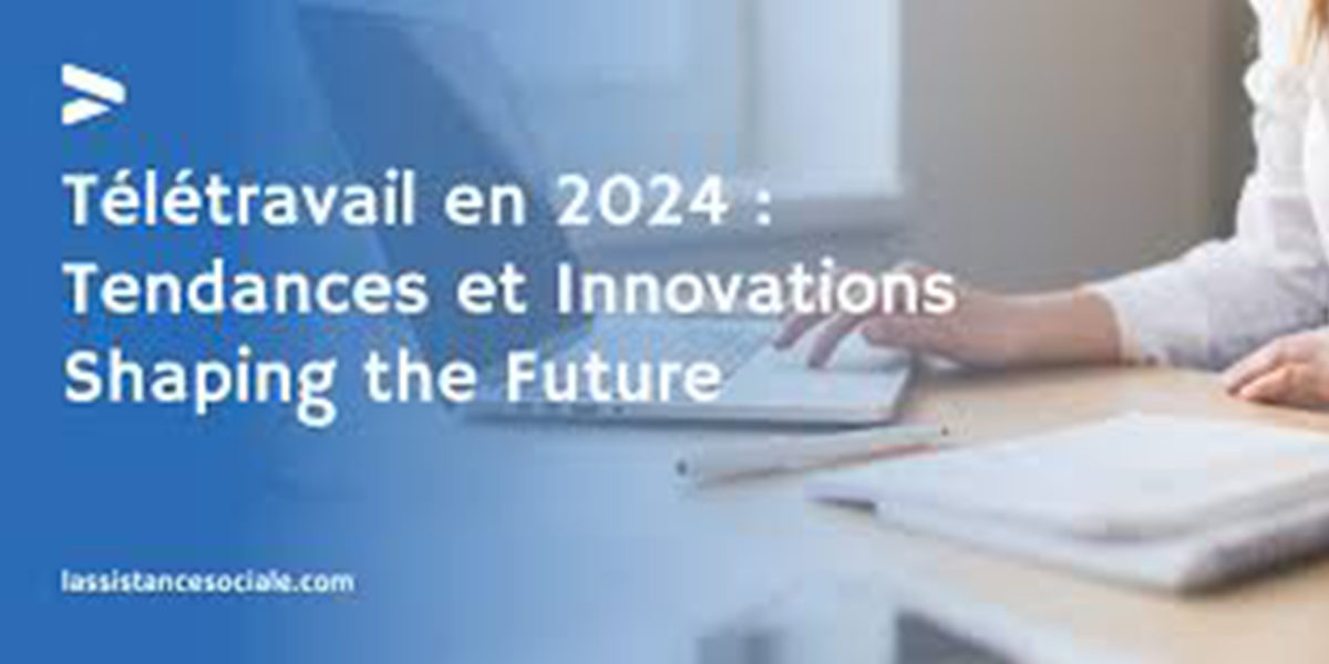Les tendances du télétravail en 2024