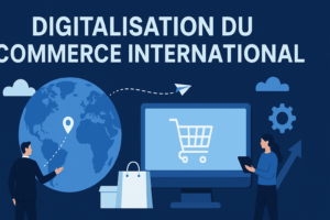 Digitalisation du commerce international avec outils numériques globaux