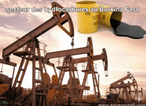 Hydrocarbures au secteur Burkina Faso : enjeux et perspectives du secteur énergétique